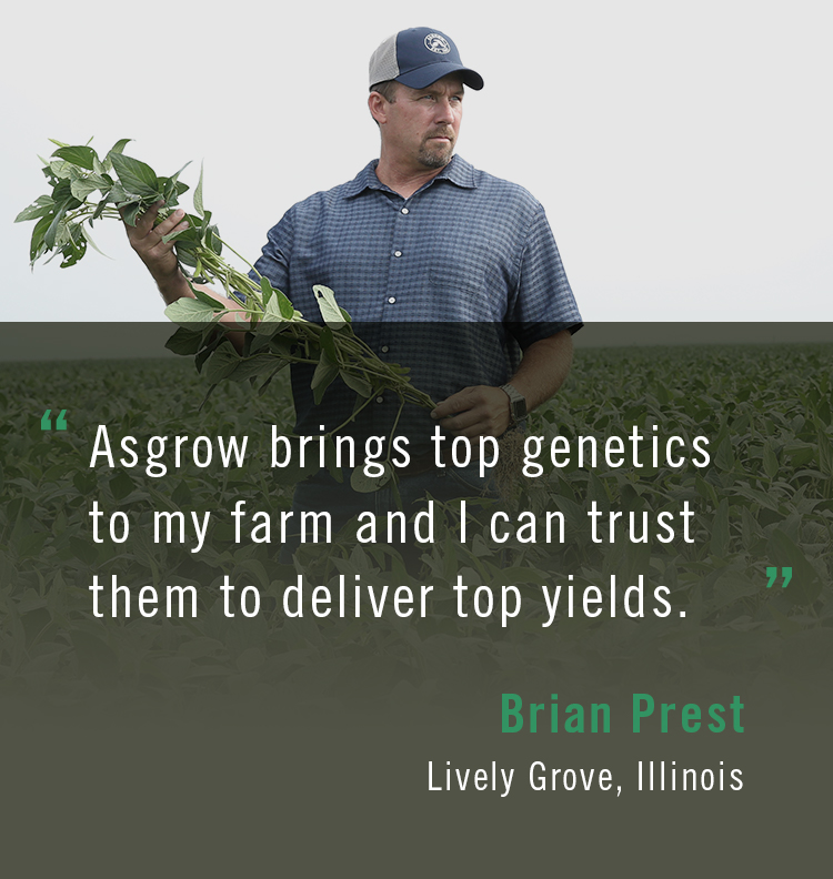 Quote from Asgrow® farmer Brian Prest